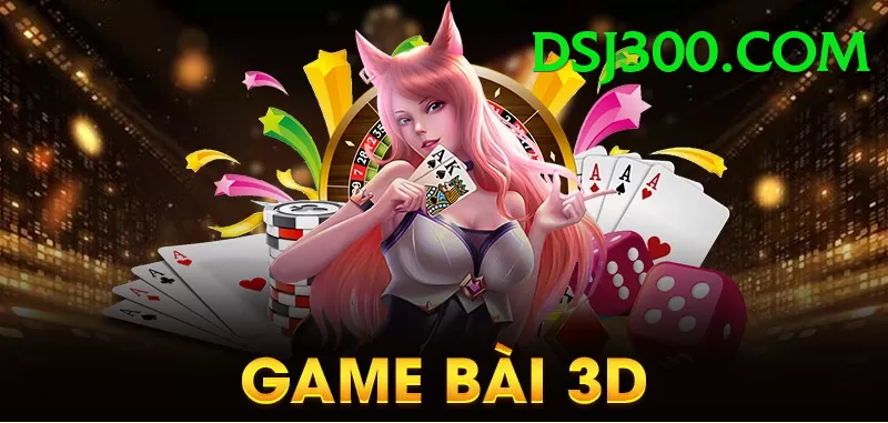 Game Bài 3D - Ưu đãi đặc biệt